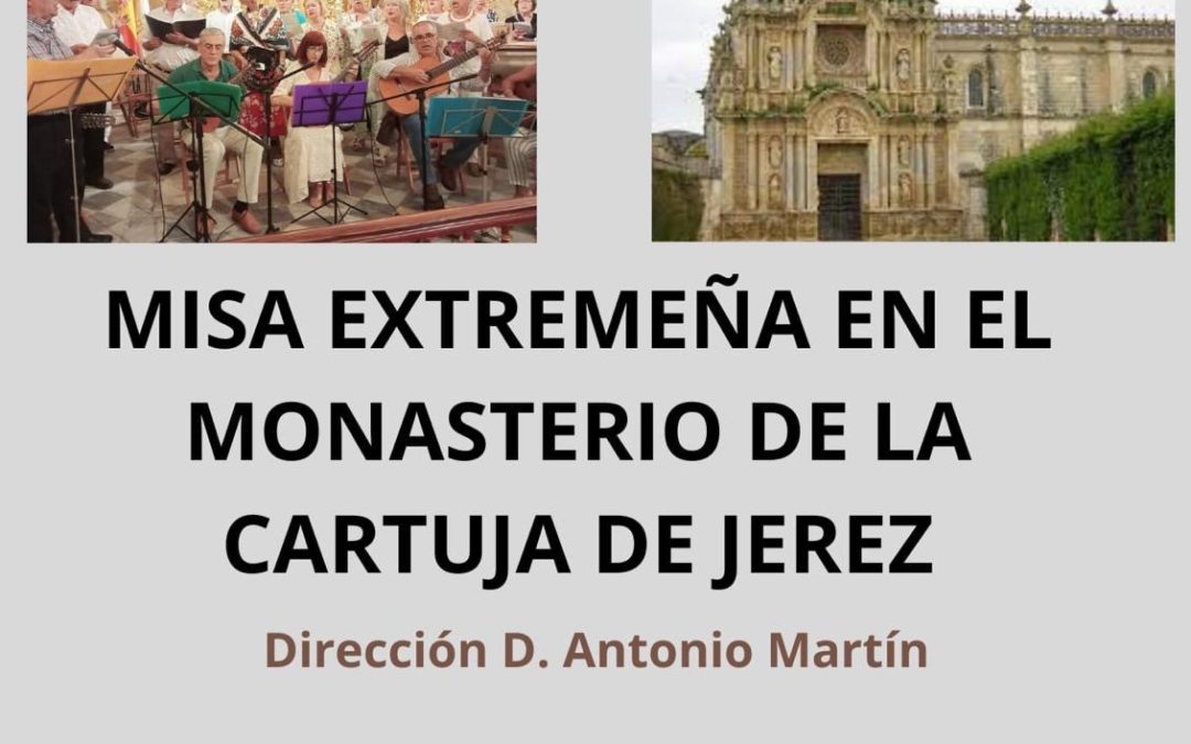 Misa extremeña en el Monasterio de la Cartuja