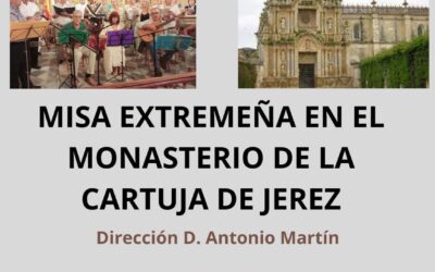 Misa extremeña en el Monasterio de la Cartuja